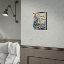 Load image into Gallery viewer, Rolled Poster – Inspirational Frog Art Print: “The Only Way Out Is Through”
