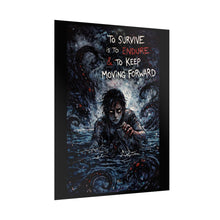 Load image into Gallery viewer, Rolled Poster — "To Survive Is To Endure" Dark Moody Illustration Poster
