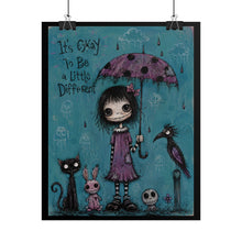 Load image into Gallery viewer, It’s Okay to Be a Little Different — Gothic Inspirational Poster
