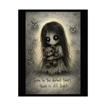 Load image into Gallery viewer, Rolled Poster — Gothic Cute Creepy Girl with Teddy: "Even in the darkest times... there is still light"
