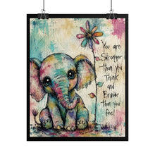 Load image into Gallery viewer, "You Are Stronger Than You Think" Elephant Poster – Inspirational Wall Art
