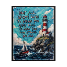 Load image into Gallery viewer, "Not All Storms Come To Break You" Lighthouse Wall Art | Inspirational Sailboat Print
