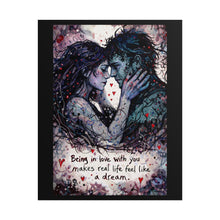Load image into Gallery viewer, Romantic Art Poster - "Being in Love with You Makes Real Life Feel Like a Dream"
