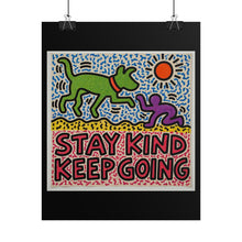 Load image into Gallery viewer, Stay Kind Keep Going Poster — Inspirational Rolled Art Print
