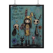 Load image into Gallery viewer, Make Room for the Strange and Beautiful — Gothic Whimsical Fantasy Poster
