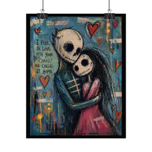 Load image into Gallery viewer, Rolled Poster – Gothic Romantic Skeleton Couple Art Print with “I Fell in Love With Your My Chaos Called It Home” Quote

