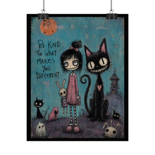 Load image into Gallery viewer, Be Kind to What Makes You Different Rolled Poster — Gothic Whimsical Fantasy Wall Art
