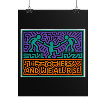 Load image into Gallery viewer, Lift Others Poster — Colorful Inspirational Wall Art ("Lift Others and We All Rise")
