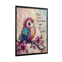 Load image into Gallery viewer, Inspirational Bird Wall Poster — "You Are Stronger Than You Know" Rolled Art Print
