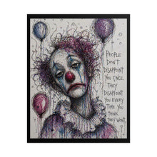 Load image into Gallery viewer, Melancholic Clown Art Poster – "People Don't Disappoint You Once" Rolled Wall Art
