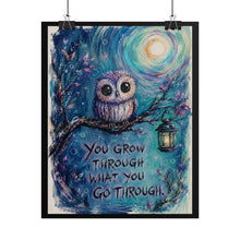Load image into Gallery viewer, "You Grow Through What You Go Through" Owl Wall Art | Inspirational Animal Print
