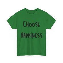 Load image into Gallery viewer, Choose Happiness T-Shirt - Sizes S M L XL 2XL 3XL 4XL 5XL
