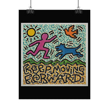 Load image into Gallery viewer, Keep Moving Forward Poster — Colorful Motivational Art Print (Rolled Poster)
