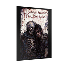 Load image into Gallery viewer, Rolled Poster – Gothic Zombie Art with "I Survive Because I Will Keep Going" Inspirational Quote
