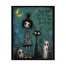 Load image into Gallery viewer, Make Room for the Things That Make Your Soul Sing Rolled Poster — Gothic Whimsical Fantasy Wall Art
