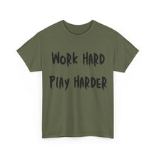 Load image into Gallery viewer, Work Hard, Play Harder T-Shirt - Sizes S M L XL 2XL 3XL 4XL 5XL
