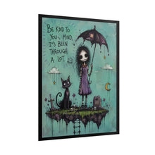 Load image into Gallery viewer, Be Kind to Your Mind It’s Been Through a Lot Rolled Poster — Gothic Whimsical Fantasy Wall Art
