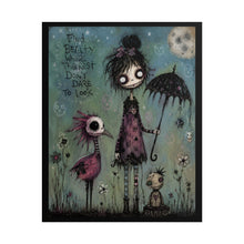 Load image into Gallery viewer, Gothic Whimsy Rolled Poster — 'Find Beauty Where It's Rarest, Don't Dare To Look' Art Print
