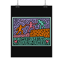 Load image into Gallery viewer, We Rise By Lifting Others Poster — Colorful Inspirational Wall Art
