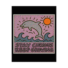 Load image into Gallery viewer, Rolled Poster — 'Stay Curious, Keep Growing' Dolphin Art Print
