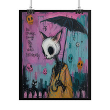 Load image into Gallery viewer, Be Strange Enough to See the World Differently Rolled Poster — Gothic Surreal Fantasy Wall Art

