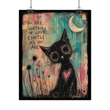 Load image into Gallery viewer, Rolled Poster — Cute Black Cat Art Print: "You Are Worthy of Love Exactly As You Are"
