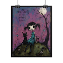 Load image into Gallery viewer, Rolled Poster — "Find Beauty in the Unlikely Places" Gothic Cute Art Print
