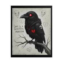 Load image into Gallery viewer, Gothic Crow Poster — "Love Is a Beautiful Monster" Rolled Art Print
