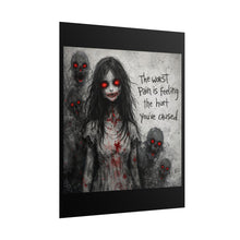 Load image into Gallery viewer, Horror Poster — “The worst pain is feeling the hurt you’ve caused.” Rolled Art Print
