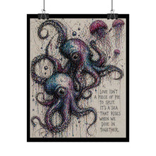 Load image into Gallery viewer, Octopus Art Poster – "Love Isn’t a Piece of Pie to Split" Rolled Wall Art
