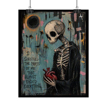 Load image into Gallery viewer, Rolled Poster — Gothic Skeleton Art Print, "I Survived the Parts of Me That Almost Ended Everything"
