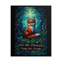 Load image into Gallery viewer, Fox Poster - "You Are Stronger Than You Think" Inspirational Woodland Art Print
