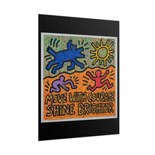 Load image into Gallery viewer, Inspirational Art Poster – "Move With Courage, Shine Brighter" Rolled Print
