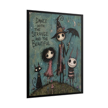 Load image into Gallery viewer, Dance with the Strange and Beautiful — Gothic Whimsical Poster
