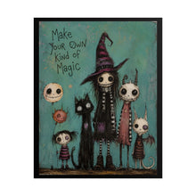 Load image into Gallery viewer, Rolled Poster — "Make Your Own Kind of Magic" Gothic Witch Family Art Print
