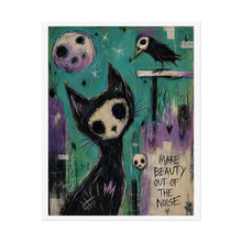 Load image into Gallery viewer, Make Beauty Out of the Noise Rolled Poster — Gothic Whimsical Cat Wall Art
