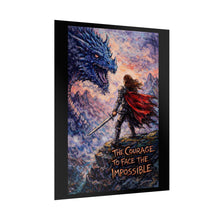 Load image into Gallery viewer, Rolled Poster — 'The Courage to Face the Impossible' Fantasy Dragon Knight Art Print
