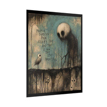 Load image into Gallery viewer, Rolled Poster — Gothic Surreal Art Print “People Survive Pain Every Day and That Is How They Stay Beautiful”
