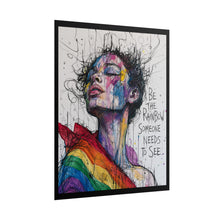 Load image into Gallery viewer, "Be The Rainbow Someone Needs To See" Pride Art | LGBTQ+ Support Print
