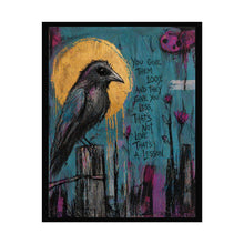 Load image into Gallery viewer, Crow Raven Art Poster - "You Give Them 100%" Inspirational Gothic Wall Art
