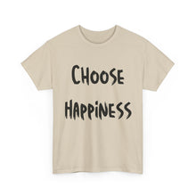 Load image into Gallery viewer, Choose Happiness T-Shirt - Sizes S M L XL 2XL 3XL 4XL 5XL
