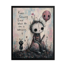 Load image into Gallery viewer, "Keep Growing Even When No One Is Watching" Wall Art | Spooky Cute Doll Print
