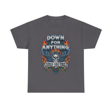 Load image into Gallery viewer, Down For Anything Vintage Store Custom Designed T-Shirt - Size S - 5XL
