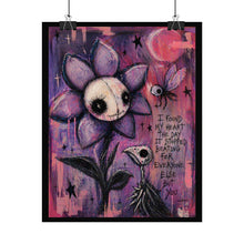 Load image into Gallery viewer, Rolled Poster — Gothic Cute Purple Flower Art Print with Handwritten Quote
