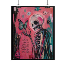 Load image into Gallery viewer, Gothic Butterfly Skeleton Art Poster - "Life is Short" Rolled Wall Art
