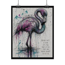 Load image into Gallery viewer, Flamingo Art Poster — "Weird Isn’t a Flaw" Inspirational Rolled Print
