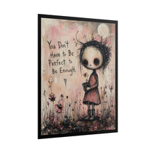 Load image into Gallery viewer, You Don’t Have to Be Perfect to Be Enough – Inspirational Gothic Wall Art

