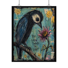 Load image into Gallery viewer, Rolled Poster — 'You Grow Toward The Light' Bird &amp; Flower Inspirational Art Print
