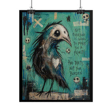 Load image into Gallery viewer, Gothic Crow Art Poster — "Not Everyone Is Going to Make You a Priority" Rolled Print
