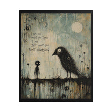Load image into Gallery viewer, Rolled Poster — Moody Gothic Crow Art Print with Quote: “I Am Not What You Think”
